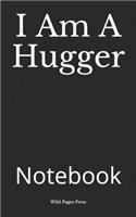 I Am A Hugger: Notebook
