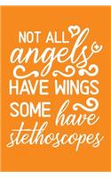 Not All Angels Have Wings, Some Have Stethoscopes