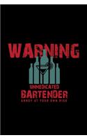 Warning Unmedicated bartender: 110 Game Sheets - 660 Tic-Tac-Toe Blank Games - Soft Cover Book for Kids for Traveling & Summer Vacations - Mini Game - Clever Kids - 110 Lined page