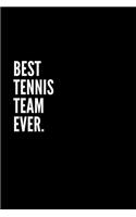 Best Tennis Team Ever: Funny Gifts for Coworker - Colleague .- Lined Blank Notebook Journal - 100 pages - 6*9 icnhes Sarcastic Notebook/Journal/Diary/Funny Office Notebook