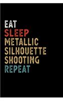 Eat Sleep Metallic Silhouette Shooting Repeat Funny Sport Gift Idea: Lined Notebook / Journal Gift, 100 Pages, 6x9, Soft Cover, Matte Finish