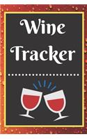 Wine Tracker: Wine Tasting Notebook and Wine Pairing Guide, Wine Tasting Log, Wine Tasting Sheets, Wine Tasting Template, Winery Tour Tracker Perfect for Wine Lov