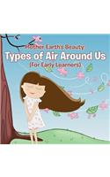 Mother Earth's Beauty: Types of Air Around Us (For Early Learners)