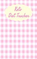 Keto Diet Tracker: Macro & Meal Log Ketogenic Diary For Women (Weight Loss Aid & Exercise Planner Journal)