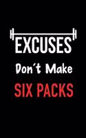 Excuses Don't Make Six Packs