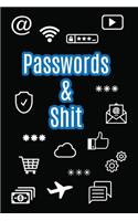 Passwords & Shit