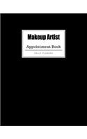 Makeup Artist Appointment Book: Weekly Makeup Artist Appointment Book, Daily Appointment Book with Hourly and 15-Minute Intervals (8.5 x 11 - 109 Pages )