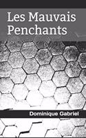 Les Mauvais Penchants
