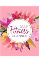 Daily Fitness Planner: Fitness and Wellness Logbook - Notebook for Weight Loss - Daily Food and Exercise Journal - Meal and Activity Tracker - Beautiful Floral Cover Desig