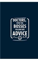 Doctors, Even The Bosses Follow Our Advice
