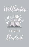 Weltbester Physik Student: A5 Notizbuch STUDIENPLANER für Physik Studenten - zukünftige Physiker - zum Studienstart - Erstes Semester - Abitur - witzige Geschenkidee - Wissens