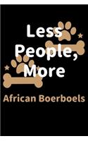 Less People, More African Boerboels