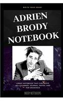 Adrien Brody Notebook: Great Notebook for School or as a Diary, Lined With More than 100 Pages. Notebook that can serve as a Planner, Journal, Notes and for Drawings.(0 Adrien Brody Notebooks)