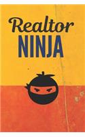Realtor Ninja: Realtor Journal, Blank lined Notebook Real Estate Themed Journal, College Ruled Notebook, Home Buyers Closing Gifts for Real Estate Agents Realtors 