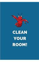 Clean Your Room!: Composition Note Book Journal
