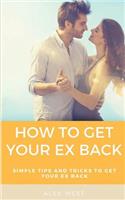 How to Get Your Ex Back