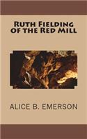 Ruth Fielding of the Red Mill