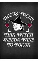Hocus Pocus This Witch Needs Wine to Focus: Funny Halloween Vintage Retro Winking Witch Housewife Woman Lined Notebook Journal Diary