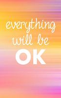 Everything Will Be Ok