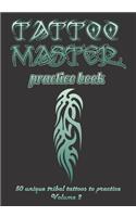 Tattoo master practice book - Volume 2: Drawing album with real Tribal tattoo examples