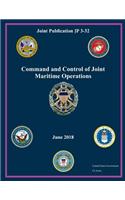 Joint Publication JP 3-32 Command and Control of Joint Maritime Operations June 2018