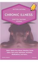 Chronic Illness - Pattern Catching, Symptom Tracking Journal
