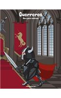 Guerreros libro para colorear 1: (1 Guerreros)