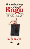 Archeology of a Good Ragù
