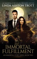 Immortal Fulfillment: An Immortal Story of True Love, Discovery, and Life