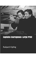 Captains Courageous: Large Print
