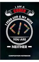 I Am a Coder I Fear God and My Wife You Are Neither