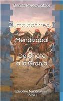 Zumalacárregui. Mendizábal. de Oñate a la Granja