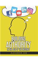 Building Authority in the Age of the Internet
