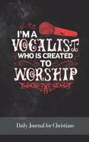 I'm a Vocalist Who Is Created to Worship
