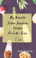 My Favorite Native American Recipes: Handwritten Recipes I Love