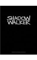 Shadow Walker: Composition Notebook: Wide Ruled(1854 Composition Notebook: Wide Ruled)