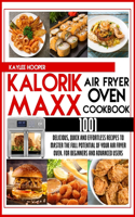 Kalorik Maxx Air Fryer Oven Cookbook 1001