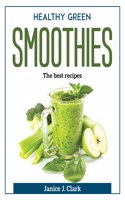 Healthy Green Smoothies