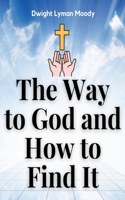 Way to God and How to Find It