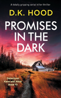 Promises in the Dark: A totally gripping serial killer thriller