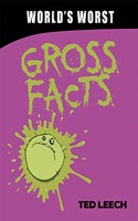 World’s Worst Gross Facts