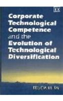 Corporate Technological Competence and the Evolution of Technological Diversification