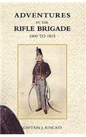 Adventures in the Rifle Brigade, in the Peninsula, France, and the Netherlands from 1809 - 1815