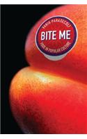 Bite Me