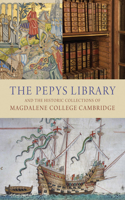 Pepys Library: And the Historic Collections of Magdalene College Cambridge