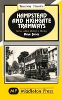 Hampstead and Highgate Tramways: (Tramways Classics)