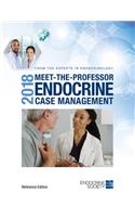 2018 Meet-the-Professor Endocrine Case Management: Reference Edition