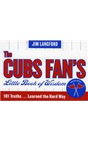 Cubs Fan's Little Book of Wisdom