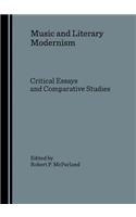 Music and Literary Modernism: Critical Essays and Comparative Studies