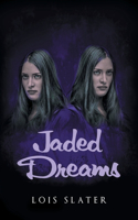 Jaded Dreams